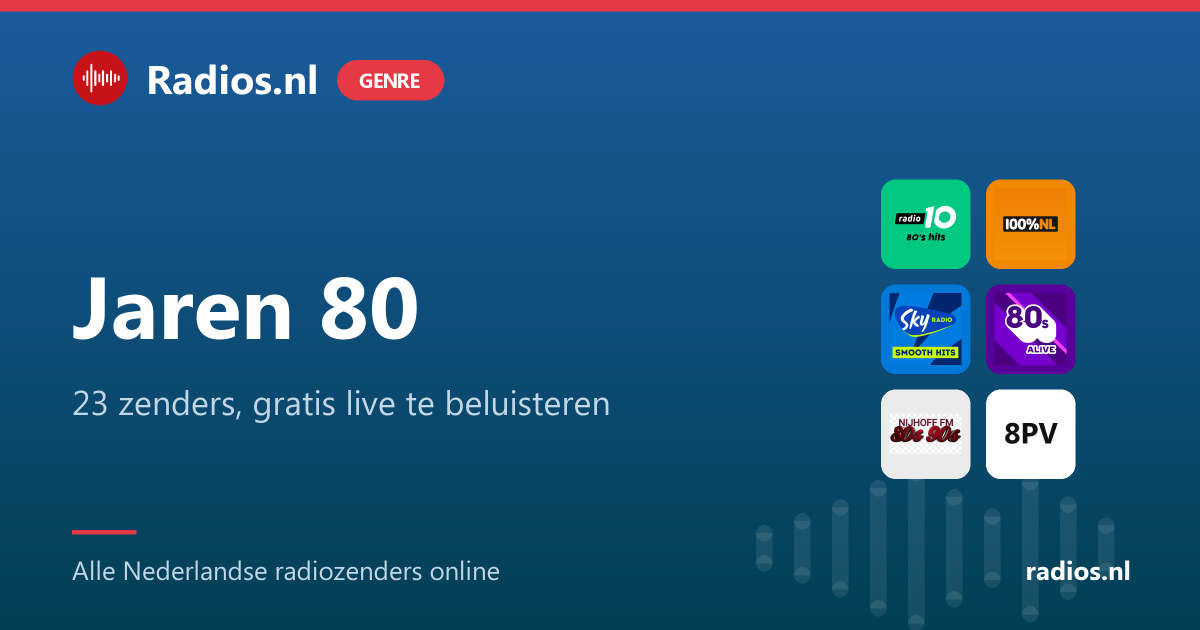 Jaren 80 radio luisteren: 23 zenders - Radios.nl