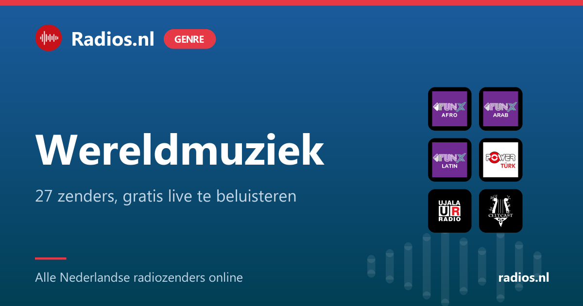 Wereldmuziek radio luisteren: 27 zenders - Radios.nl