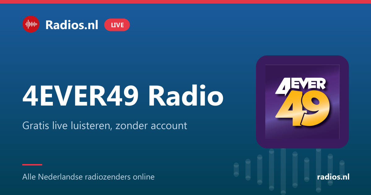 4EVER49 Radio luisteren? Gratis en live - Radios.nl