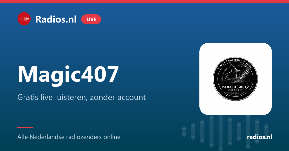 Magic407 luisteren? Gratis en live - Radios.nl